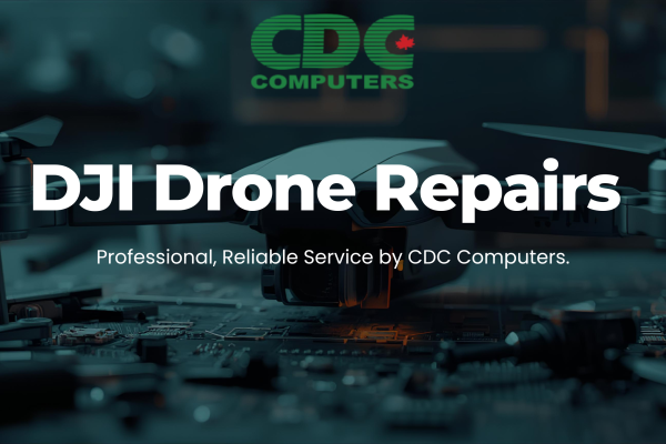 DJI Drone Repairs in Winnipeg: Professional, Reliable Service by CDC Computers