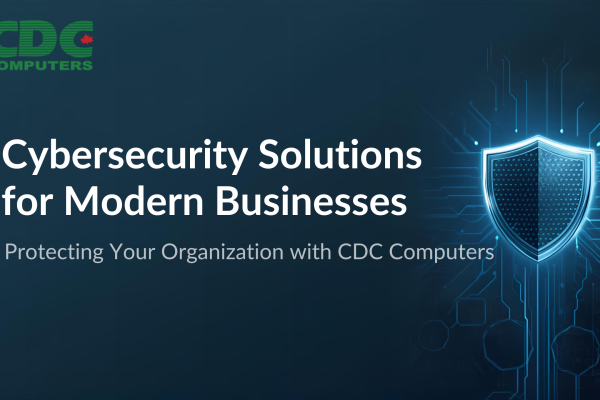 Cybersecurity Solutions for Modern Businesses: Protecting Your Organization with CDC Computers