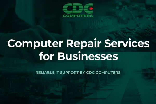 Winnipeg Computer Repair Services for Businesses: Reliable IT Support by CDC COMPUTERS